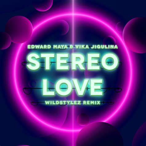 Stereo Love Wildstylez Remix Single By Edward Maya Vika Jigulina