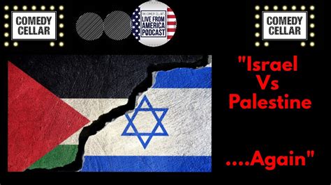 Episode 189 Israel Vs Palestine Again Youtube