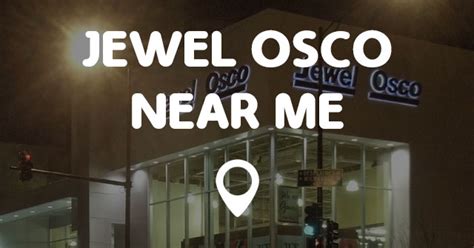 Maybe you would like to learn more about one of these? JEWEL OSCO NEAR ME - Points Near Me