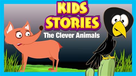 Kids Stories Clever Animals Famous Short Stories In