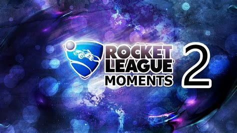 Rocket League Moments 2 Youtube