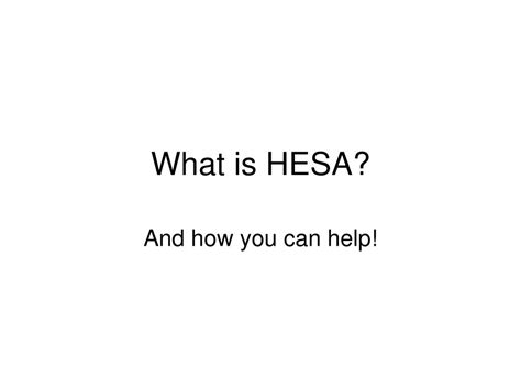 Ppt What Is Hesa Powerpoint Presentation Free Download Id4154816