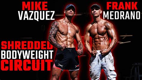 Shredded Bodyweight Circuit Michael Vazquez And Frank Medrano Youtube