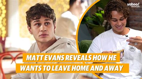 Home And Away S Matt Evans Reveals How He Wants To Leave The Show Yahoo Australia Youtube