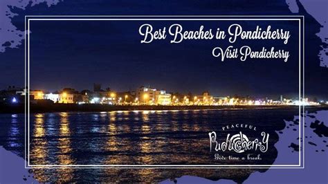 Best Beaches In Pondicherry For Every Beach Lover 5 Best Beaches Of