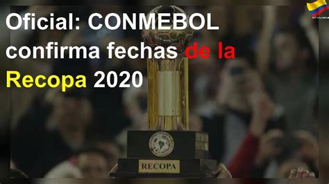 Consejo de conmebol suspende doble fecha eliminatoria. Conmebol confirma fechas de la Recopa 2020 - YouTube