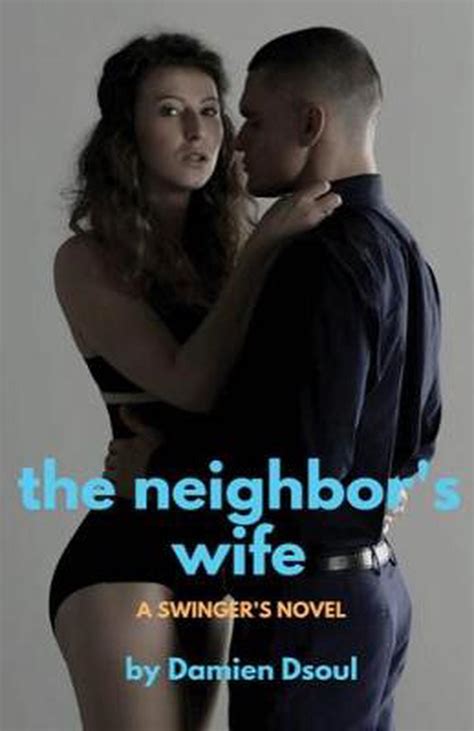 Neighbors Wife By Damien Dsoul Free Shipping 9781786953148 Ebay