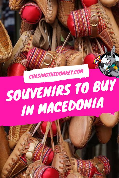 North Macedonian Souvenirs You Cant Leave Macedonia Without Chasing