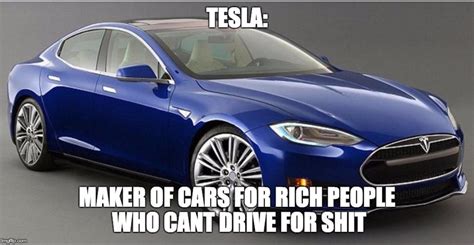 The best tesla memes and images of december 2020. Tesla are shit