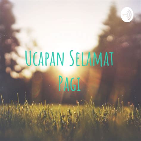 68+ Ucapan Selamat Pagi English