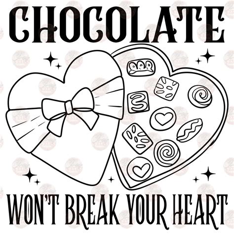 Chocolate Won't Break Your Heart Transfer – Classy Crafts