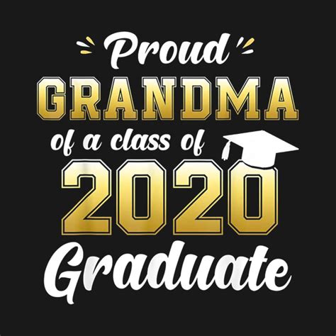 Proud Grandma Of A Class Of 2020 Graduate Senior T T Shirt Proud
