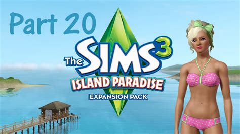 Let S Play The Sims 3 Island Paradise Part 20 World Renowned