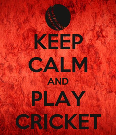 Keep Calm And Play Cricket Keep Calm And Carry On Image Generator