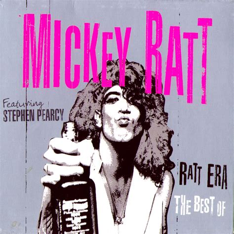 ‎ratt Era The Best Of Mickey Ratt Feat Stephen Pearcy Album By