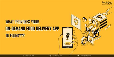 What Provokes Your On Demand Food Delivery App To Flunk