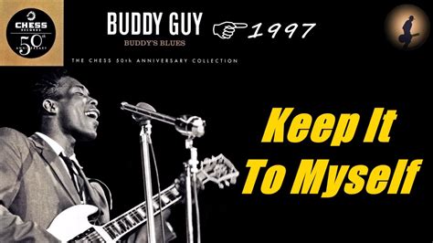 Buddy Guy Keep It To Myself Kostas A~171 Youtube