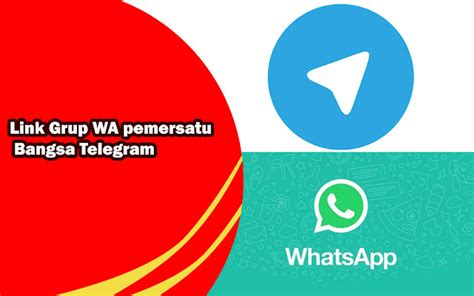 Link Grup Wa Pemersatu Bangsa Telegram 2024 Terbaru Paling Update