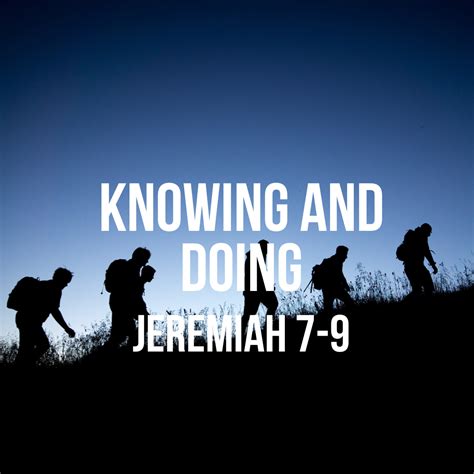 Jeremiah 7-9: Knowing and Doing - God Centered Life