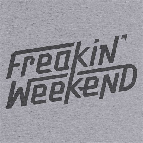 Freakin Weekend Typography Company Logo Good Things