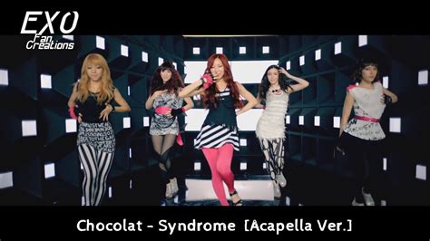 chocolat syndrome acapella ver youtube