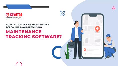 Maximizing Maintenance Roi With Tracking Software