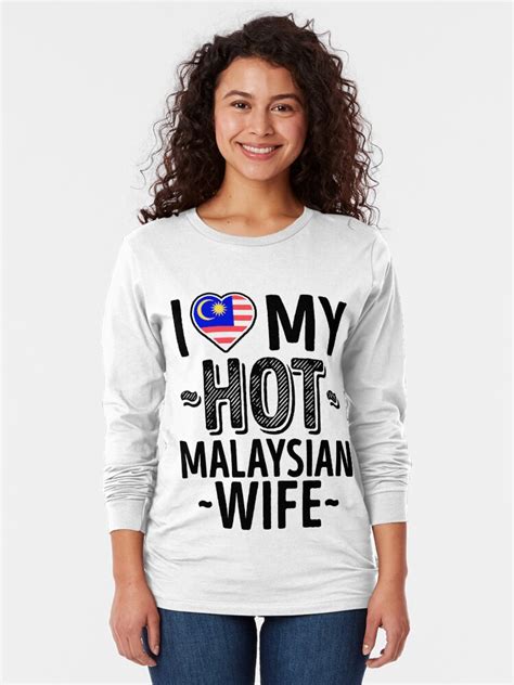 I Love My Hot Malaysian Wife Cute Malaysia Couples Romantic Love T Shirts And Stickers T Shirt