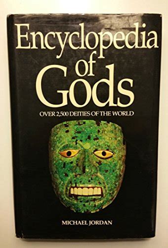 Encyclopedia Of Gods Over 2500 Deities Of The World De Jordan