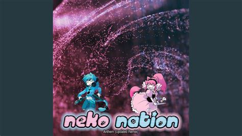 Neko Nation Anthem Updated Remix Youtube