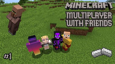 Minecraft Multiplayer With Friends Episode 1 Youtube
