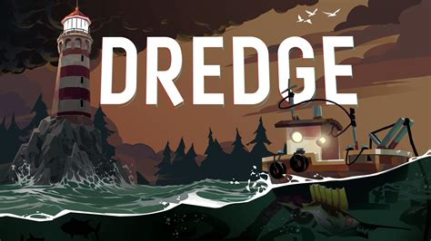 Team17 Presents Dredge Coming Soon To Steam Team17 Digital Ltd