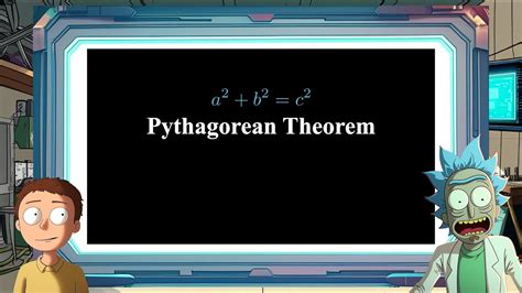 Rick And Morty Discuss The Pythagorean Theorem Mathematics