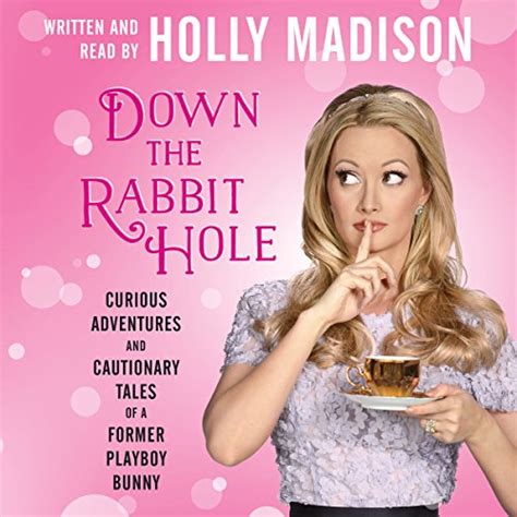 Down The Rabbit Hole By Holly Madison Audiobook Audible Com