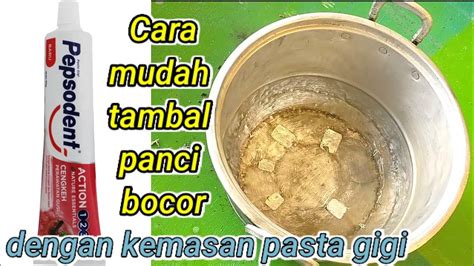 Dijamin gak bocor lagi halo teman teman semua. Cara menambal panci / wajan bocor || menambal panci dengan pasta bungkus gigi - YouTube