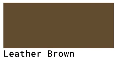 Leather Brown Color Codes The Hex Rgb And Cmyk Values That You Need