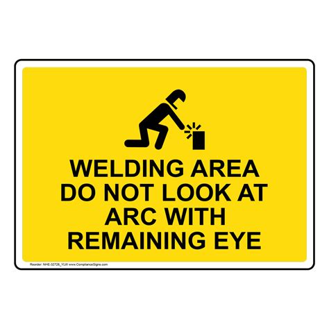 Welding Safety Sign Welding Area Do Not Look At Arc