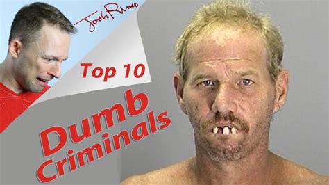 Top 10 Dumb Criminals Youtube