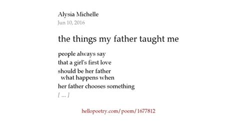 the things my father taught me by alysia michelle hello poetry