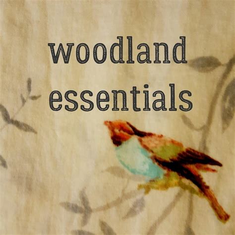 Woodland Essentials