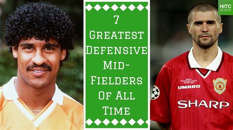 7 Greatest Defensive Midfielders Of All Time Hitc Sevens Youtube