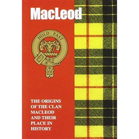Macleod The Origins Of The Clan Macleod And Their Place In History