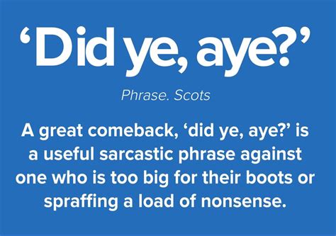 Scottish Phrase Of The Week ‘did Ye Aye Example Sentence ‘i