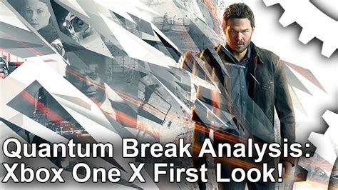 أول نظرة على لعبة Quantum Break من جهاز Xbox One X Gamers Field