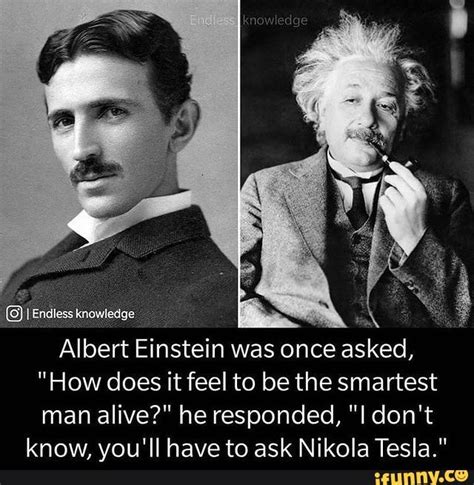 Ie I Endless Knowledge Albert Einstein Was Once Asked How Does It