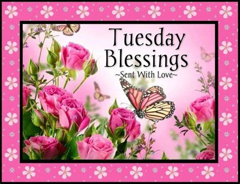 Tuesday Blessings Pictures Photos And Images For