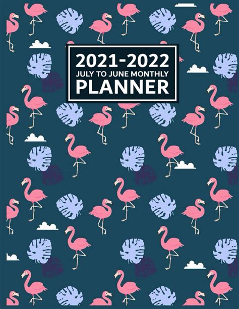 2021 2022 July To June Monthly Planner Pretty Flamingo Lovers Monthly Planner 21 22 12 Months