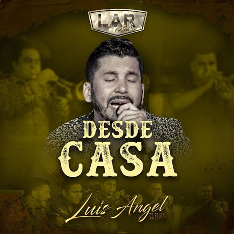 Descarga Álbum Completo Luis Angel El Flaco Desde Casa Álbum 2020