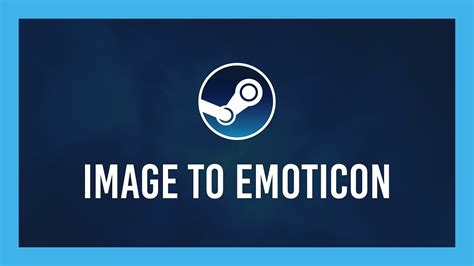 Image To Steam Emoticon Complete Guide Youtube