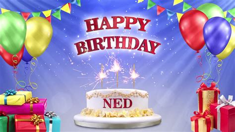 Ned Happy Birthday To You Happy Birthday Songs 2021 Youtube