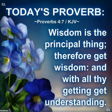 Proverbs 47 Kjvwisdom Is The Principal Thing Therefore Get Wisdom